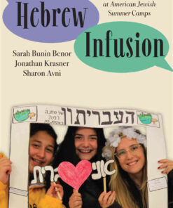 Hebrew Infusion: Language and Community at American Jewish Summer Camps eBook