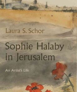 Sophie Halaby in Jerusalem: An Artist’s Life eBook