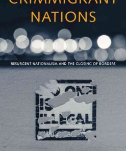 Crimmigrant Nations: Resurgent Nationalism and the Closing of Borders eBook