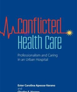 Conflicted Health Care: Professionalism and Caring in an Urban Hospital eBook