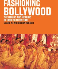 Fashioning Bollywood: The Making and Meaning of Hindi Film Costume eBook