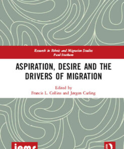 Aspiration, Desire and the Drivers of Migration eBook