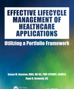 Effective Lifecycle Management of Healthcare Applications: Utilizing a Portfolio Framework eBook