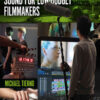 Location and Postproduction Sound for Low-Budget Filmmakers eBook