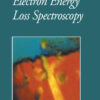 Electron Energy Loss Spectroscopy eBook