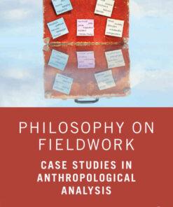 Philosophy on Fieldwork: Case Studies in Anthropological Analysis eBook