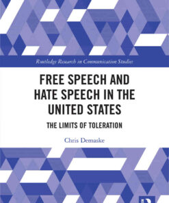 Free Speech and Hate Speech in the United States: The Limits of Toleration eBook