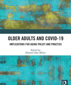 Older Adults and COVID-19: Implications for Aging Policy and Practice eBook