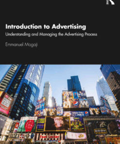 Introduction to Advertising: Understanding and Managing the Advertising Process eBook
