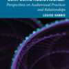 Composing Audiovisually: Perspectives on audiovisual practices and relationships eBook