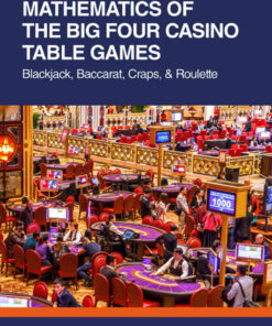 Mathematics of The Big Four Casino Table Games: Blackjack, Baccarat, Craps, & Roulette eBook