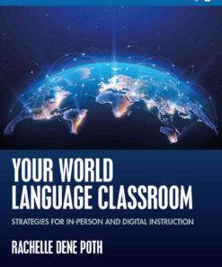 Your World Language Classroom: Strategies for In-Person and Digital Instruction eBook