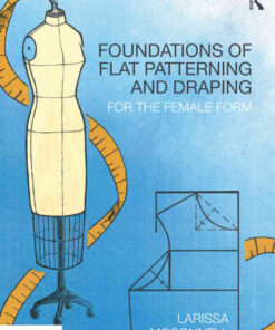 Foundations of Flat Patterning and Draping: For the Female Form eBook