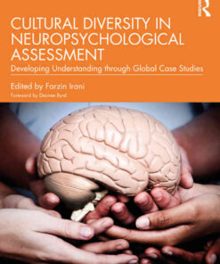 Cultural Diversity in Neuropsychological Assessment: Developing Understanding through Global Case Studies eBook