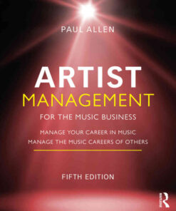 Artist Management for the Music Business: Manage Your Career in Music: Manage the Music Careers of Others eBook