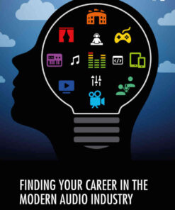 Finding Your Career in the Modern Audio Industry eBook