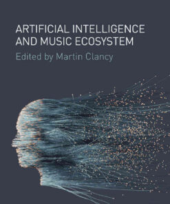 Artificial Intelligence and Music Ecosystem eBook