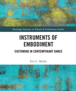 Instruments of Embodiment: Costuming in Contemporary Dance eBook