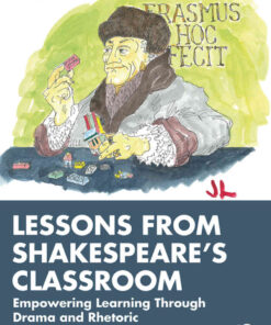 Lessons from Shakespeare’s Classroom: Empowering Learning Through Drama and Rhetoric eBook