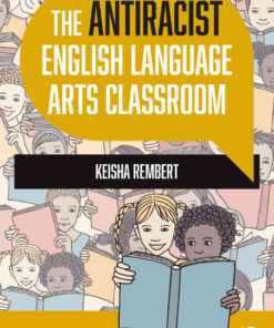 The Antiracist English Language Arts Classroom eBook