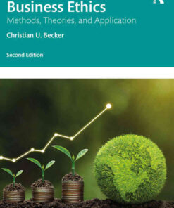 Business Ethics: Methods, Theories, and Application eBook