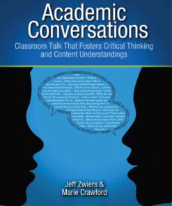 Academic Conversations: Classroom Talk that Fosters Critical Thinking and Content Understandings eBook