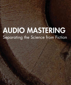 Audio Mastering: Separating the Science from Fiction eBook