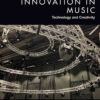 Innovation in Music: Technology and Creativity eBook