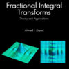 Fractional Integral Transforms: Theory and Applications eBook