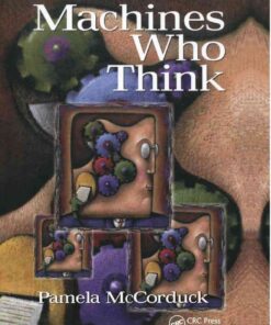 Machines Who Think: A Personal Inquiry into the History and Prospects of Artificial Intelligence eBook