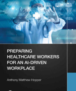 Preparing Healthcare Workers for an AI-Driven Workplace eBook