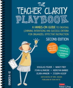 The Teacher Clarity Playbook, Grades K-12: A Hands-On Guide to Creating Learning Intentions and Success Criteria for Organized, Effective Instruction eBook