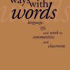 Ways with Words: Language, Life and Work in Communities and Classrooms eBook