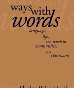 Ways with Words: Language, Life and Work in Communities and Classrooms eBook