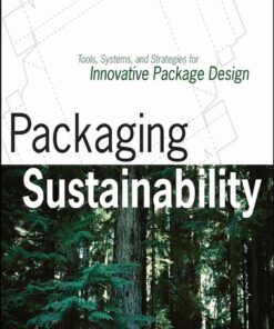 Packaging Sustainability: Tools, Systems and Strategies for Innovative Package Design eBook