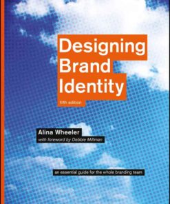 Designing Brand Identity: An Essential Guide for the Whole Branding Team eBook