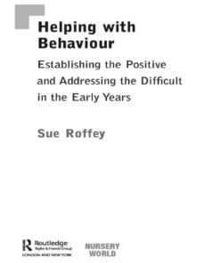 Helping with Behaviour: Establishing the Positive and Addressing the Difficult in the Early Years eBook