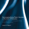 Reconceptualizing Plato’s Socrates at the Limit of Education: A Socratic Curriculum Grounded in Finite Human Transcendence eBook