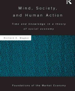Mind, Society, and Human Action: Time and Knowledge in a Theory of Social Economy eBook