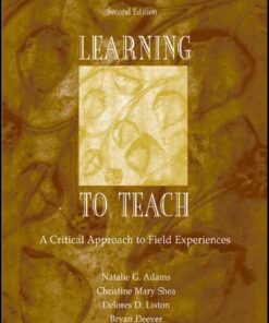 Learning to Teach: A Critical Approach to Field Experiences eBook