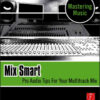 Mix Smart: professional techniques for the home studio eBook
