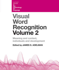 Visual Word Recognition Volume 2: Meaning and Context, Individuals and Development eBook
