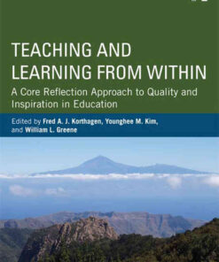 Teaching and Learning from Within: A Core Reflection Approach to Quality and Inspiration in Education eBook