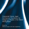 Community Futures, Legal Architecture: Foundations for Indigenous Peoples in the Global Mining Boom eBook