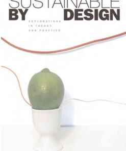 Sustainable by Design: Explorations in Theory and Practice eBook