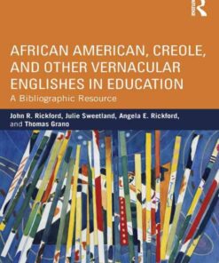 African American, Creole, and Other Vernacular Englishes in Education: A Bibliographic Resource eBook