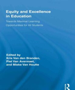 Equity and Excellence in Education: Towards Maximal Learning Opportunities for All Students eBook