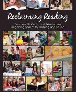 Reclaiming Reading: Teachers, Students, and Researchers Regaining Spaces for Thinking and Action eBook