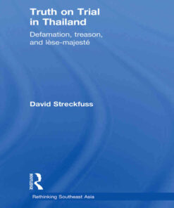 Truth on Trial in Thailand: Defamation, Treason, and Lèse-Majesté eBook