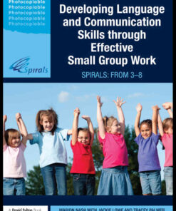 Developing Language and Communication Skills through Effective Small Group Work: SPIRALS: From 3-8 eBook